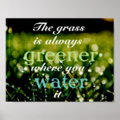 Motivatie| Grass is groener waar u het water geeft Poster (Voorkant)