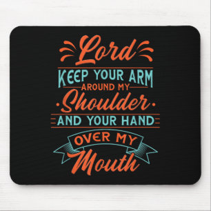 Motivatie Heer, houd uw arm om mijn schouder Muismat