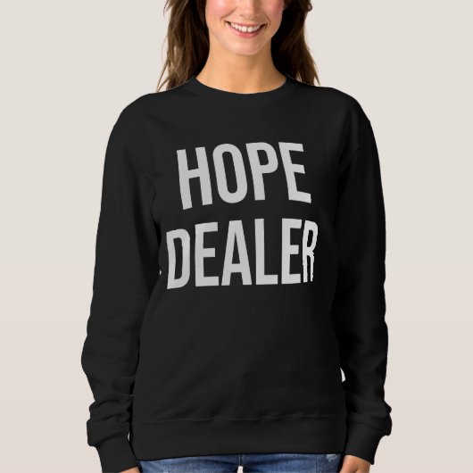 Motivatie Hope Dealer Trui (Voorkant)