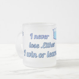 Motivatie_Ik verlies nooit Ik win of leer Matglas Koffiemok