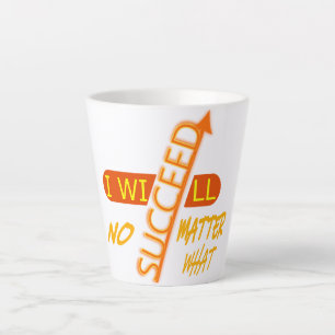 Motivatie Ik Zal Succeederen Wat Er Ook Gebeurt Latte Mok