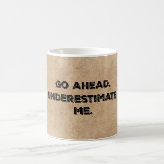 Motivatie in de ochtend: onderschat me koffiemok (Center)