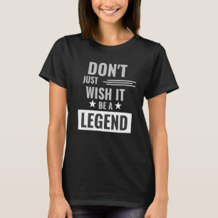 Motivatie Inspirerend Gezegde T-shirt 25