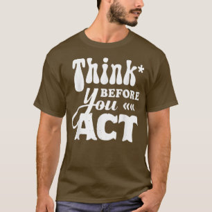 Motivatie Inspirerend Gezegden Citaten denken Befo T-shirt