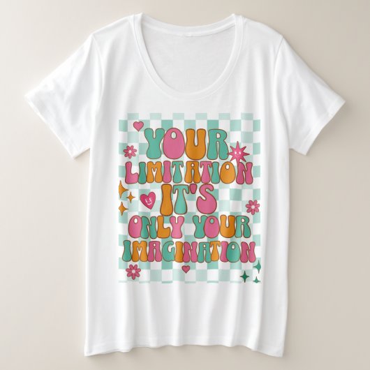 Motivatie, Inspirerend, goede vibes Grote Maat T-shirt (Design voorkant)