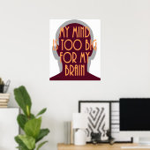 Motivatie is mijn geest te groot voor mijn brein poster (Thuiskantoor)