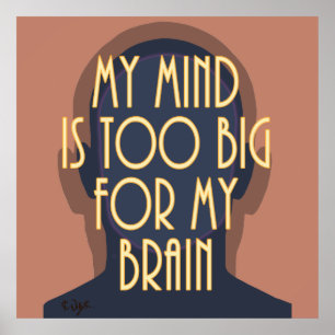 Motivatie is mijn geest te groot voor mijn brein poster