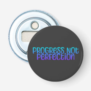 Motivatie Kleurrijke vooruitgang Niet Perfectie Button Flesopener