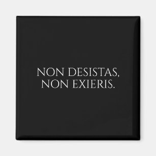 Motivatie Latijns citaat - nooit opgeven, nooit op Magneet