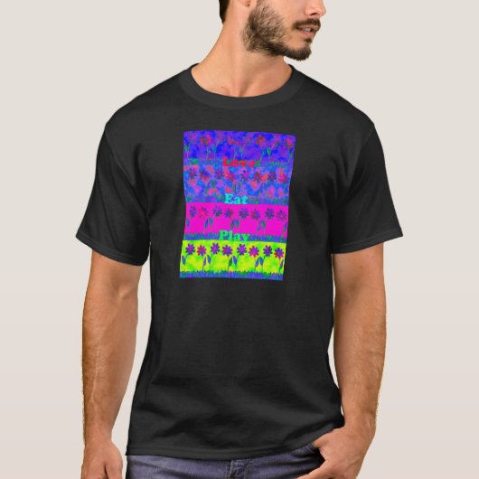 Motivatie levendige "Eet Liefde & Spelen" Art Prin T-shirt (Voorkant)