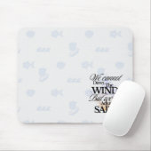 Motivatie minimalistisch nautisch citaat muismat (Met muis)