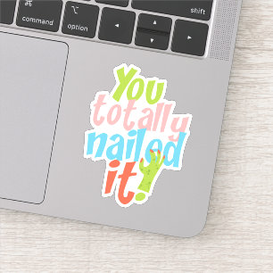 Motivatie Nailing IT Quote Die Cut Sticker