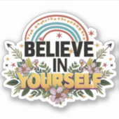 Motivatie offerte - Geloof in jezelf Sticker (Voorkant)