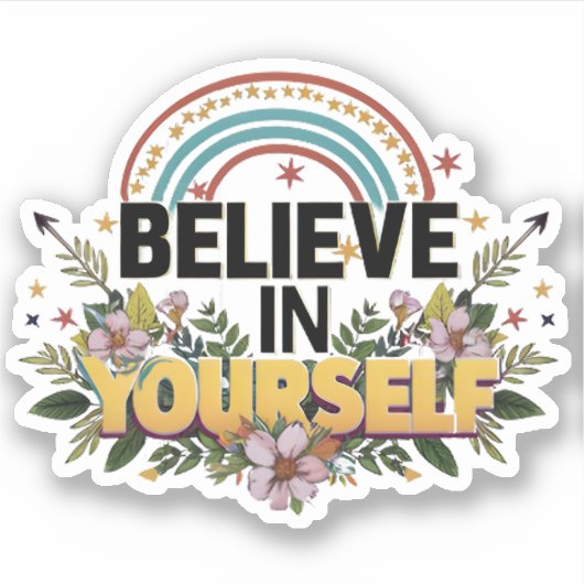 Motivatie offerte - Geloof in jezelf Sticker (Voorkant)