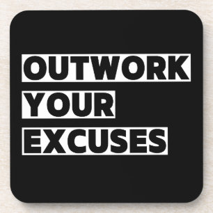 Motivatie offerte outwork uw excuses bier onderzetter