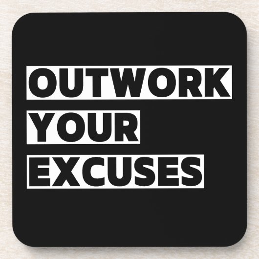 Motivatie offerte outwork uw excuses bier onderzetter (Voorkant)