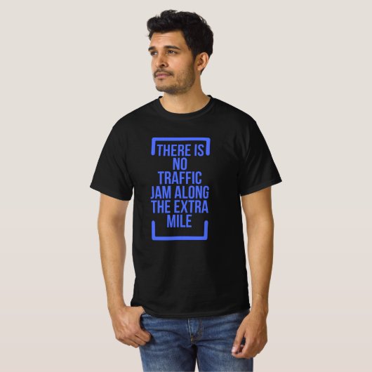Motivatie offertes Er is geen verkeersjam langs T-shirt (Voorkant volledig)