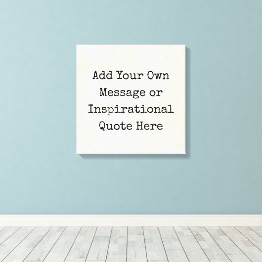 Motivatie offertes, namen, sms'jes maken uw eigen canvas afdruk (Insitu (Houten vloer))