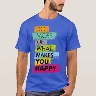 Motivatie offertes over het leven 12 t-shirt