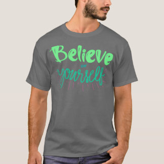 Motivatie offertes voor succesGeloof in jezelf T-shirt