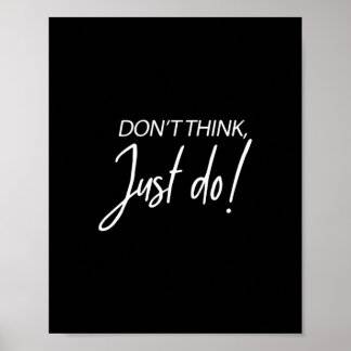 Motivatie ondernemer citeert Dont denkt dat het ge Poster