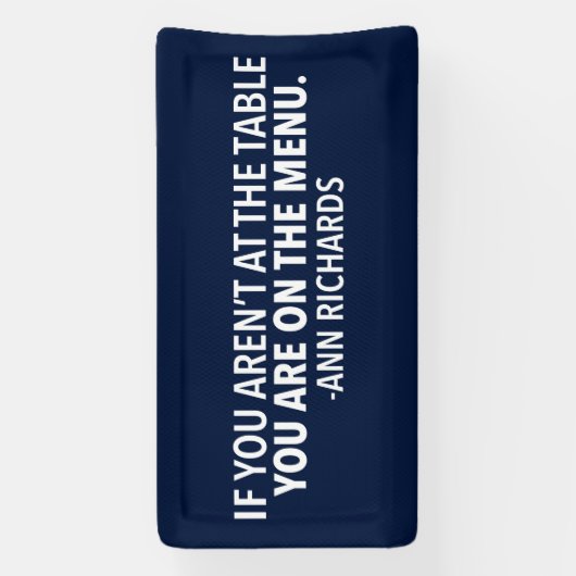 Motivatie politiek citaat van Ann Richards Blue Spandoek (Verticaal)