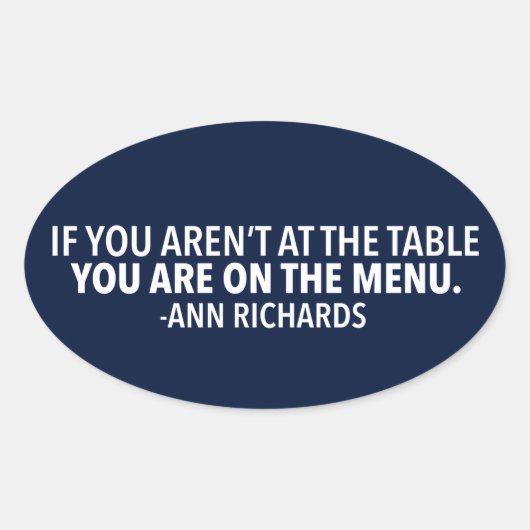 Motivatie politiek citaat van Ann Richards Ovale Sticker (Voorkant)