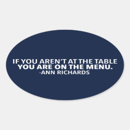 Motivatie politiek citaat van Ann Richards Ovale Sticker