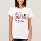 Motivatie positieve quote t-shirt (Voorkant)