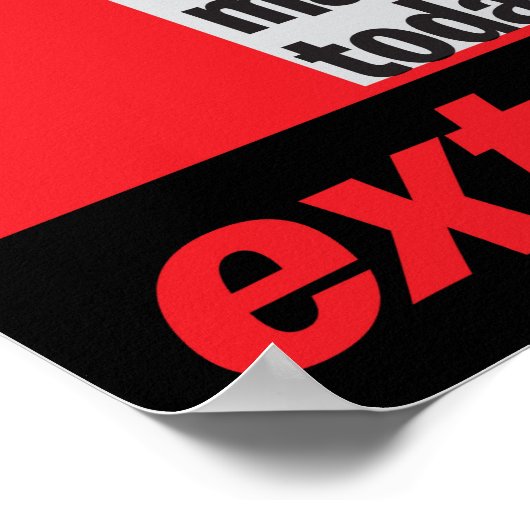 Motivatie Poster - Maak vandaag buitengewoon (Hoek)