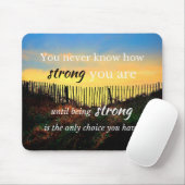 Motivatie prijsopgave: je weet nooit hoe sterk... muismat (Met muis)