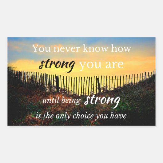 Motivatie prijsopgave: je weet nooit hoe sterk... rechthoekige sticker (Voorkant)