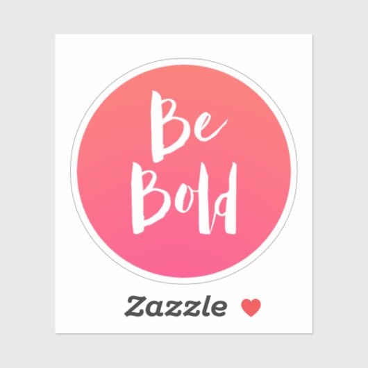 Motivatie Quote Be Bold Roze Sinaasappel Sticker (Vel)