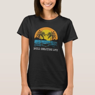 Motivatie Quote Beach Inspir Shellebring Life T-shirt