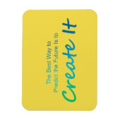 Motivatie Quote Creëer de Toekomstige Magneet (Verticaal)