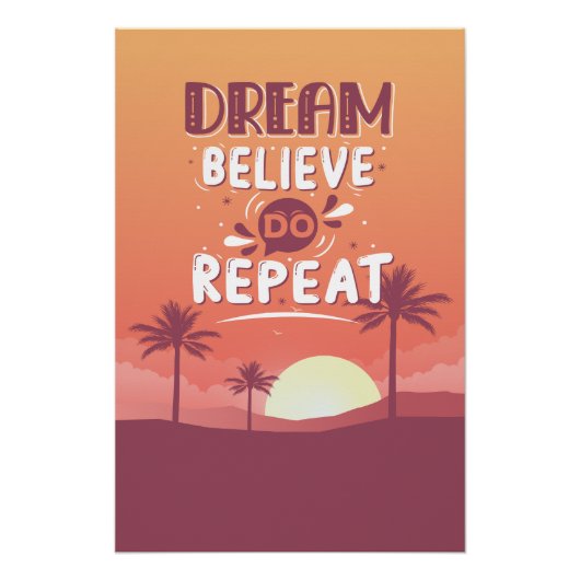 Motivatie Quote Dream Believe Do Herhalen Perfect Poster (Voorkant)