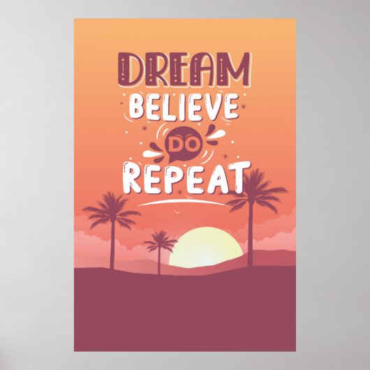 Motivatie Quote Dream Believe Do Herhalen Poster (Voorkant)
