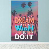 Motivatie Quote Dream Het Wens Het Doen Canvas Afdruk (Insitu (Houten vloer))