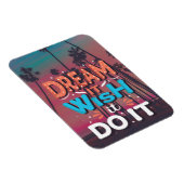 Motivatie Quote Dream Het Wens Het Doen Magneet (Rechterzijde)