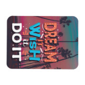 Motivatie Quote Dream Het Wens Het Doen Magneet (Horizontaal)
