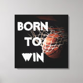 Motivatie Quote Gezegde Basketbal Geboren om te wi Canvas Afdruk (Voorkant)