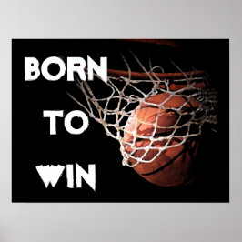 Motivatie Quote Gezegde Basketbal Geboren om te wi Poster