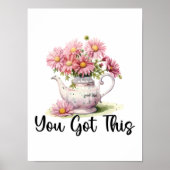 Motivatie quote Je hebt deze roze Daisy theepot Poster (Voorkant)