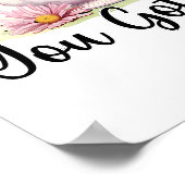 Motivatie quote Je hebt deze roze Daisy theepot Poster (Hoek)