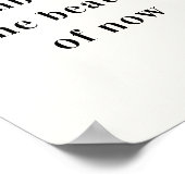 Motivatie Quote omarmen de schoonheid van nu Poster (Hoek)