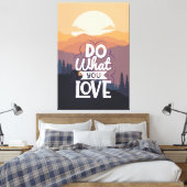 Motivatie Quote ontwerp Doe Wat je Liefde Canvas Afdruk (Insitu (Slaapkamer))