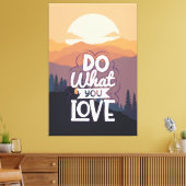 Motivatie Quote ontwerp Doe Wat je Liefde Canvas Afdruk (Insitu (Woonkamer))