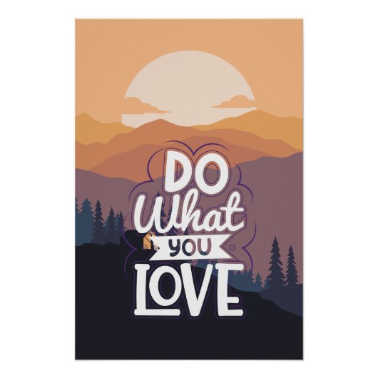 Motivatie Quote ontwerp Doe Wat je Liefde Perfect Poster (Voorkant)