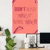Motivatie quote Poster - "Niet wensen voor het, Wo (Thuiskantoor)