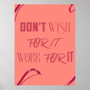 Motivatie quote Poster - "Niet wensen voor het, Wo